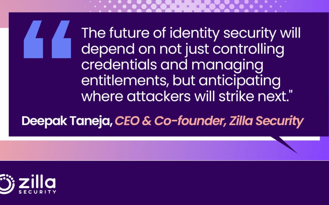 Identity Governance in 2025: Zilla Predicts A Turning Point for Security and Compliance